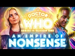 A Thorough Critique of Doctor Who Series 14 | 'Empire of Nonsense'