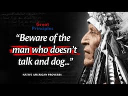 These Native American Proverbs Are Life Changing | Great Principles