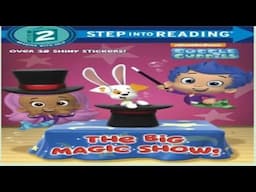 The Big Magic Show! Bubble Guppies Read Aloud Book For Kids