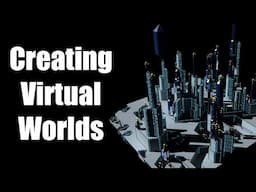 Creating Virtual Worlds: My Passion Project