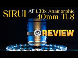 Sirui Autofocus 1.33x Anamorphic 40mm T1.8 Review | The Run and Gun King?