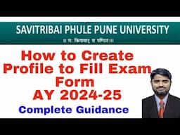 How to Create Profile on SPPU Website for Filling New Exam Form AY 2024-25 | Pune University