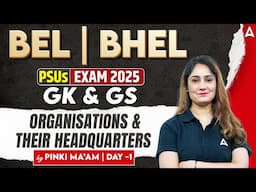 BEL | BHEL JE 2025 | Organisations & Their Headquarters | GK GS Classes | By Pinki Mam