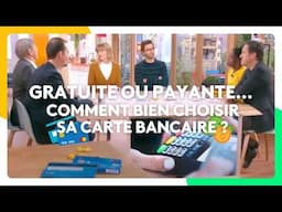 Visa gratuite ou payante... Comment bien choisir sa carte bancaire ?