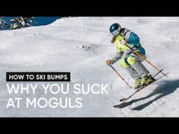 Why You Suck At Skiing Moguls | Tips to Improve Your Bumps Skiing