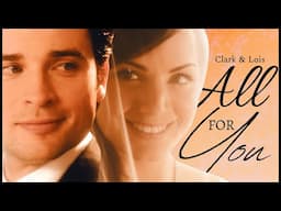 Clark and Lois (Clois) | All For You