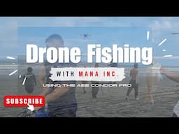 Drone Fishing with Mana Incorporated