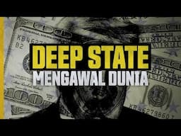 Deep State - Kuasa di Sebalik Kuasa