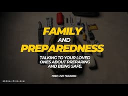 Talking To Your Family About Preparing...