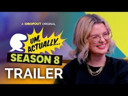 Um, Actually Season 8 Trailer