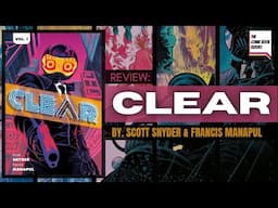 CLEAR by Scott Snyder & Francis Manapul Review | Dark Horse | TPB | #comics