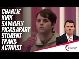 Charlie Kirk Savagely Picks Apart Student Trans-Activist