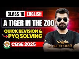 A Tiger In The Zoo | Quick Revision & PYQ Solving | Class 10 English | CBSE 2025🔥Shimon Sir