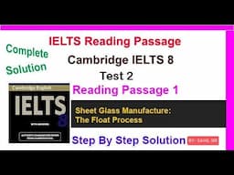 Reading :- Cam 8 test 2 :- Sheet Glass Manufacture: the float process detailed explanation.