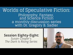 Susan Cooper's The Dark Is Rising Series | Worlds of Speculative Fiction (lecture 88)