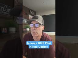 January 2025 Pilot hiring update 🚀🚀🚀￼