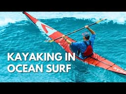 Kayaking in Ocean Surf  |  How to Kayak in Ocean Surf