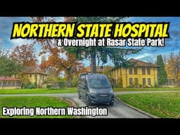 Northern State Hospital: A TRAGIC Past | VanLife