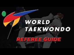 World Taekwondo Referee Guide - Rules, Regulations, and Hand Signals