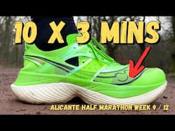 Saucony Endorphin Elite FAST WORKOUT - ALICANTE Half Marathon Training WEEK NINE