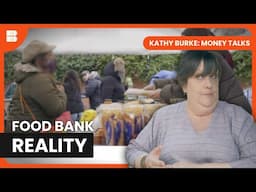 Kathy Burke’s Take on Food Banks | Kathy Burke: Money Talks