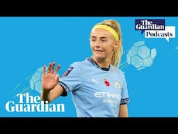 How will new signings shape second half of WSL season? | Women’s Football Weekly