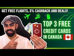 Top 3 FREE Credit Cards in Canada | 3% Cashback and Free Flights | Hindi