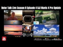 Rotor Talk Live Season 8 Episode 4 DJI Mavic 4 Pro Update