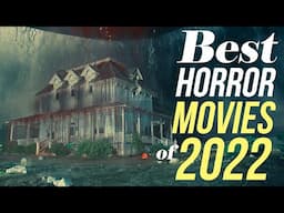 Favorite Horror Movies of 2022 You Should Watch