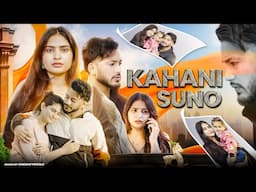 Kahani Suno || A True Love Story || Emotional || VARUN SAHU