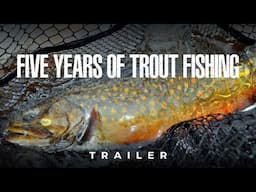 Remote Trout Fishing by Canoe: Five Years of Backcountry Adventures in the Wild - The Trailer