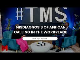 Misdiagnosis of an African Calling in the Workplace