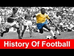 History of Football | The History of Football | The History of FIFA | Footballers History | Football