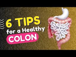 6 Tips to Maintain Healthy Colon | 6 Tips for a Healthy Colon