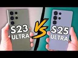 WORTHY UPGRADE? Galaxy S25 Ultra vs S23 Ultra