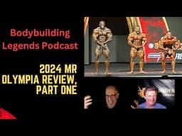 Bodybuilding Legends Podcast #316 - Mr. Olympia Review, Part One