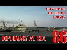 DIPLOMACY AT SEA - U-80 GOES TO WAR - Episode 86 - Full Realism SILENT HUNTER 3 GWX OneAlex Edition