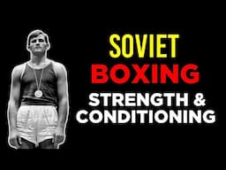 Strength & Conditioning of Soviet Boxers (Analysis)