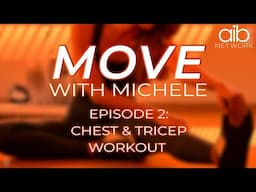 Move with Michele | Chest and Tricep Workouts