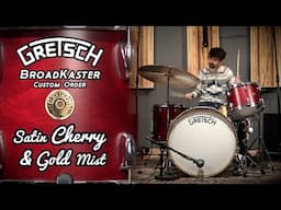 Gretsch BroadKaster Custom Drum Kit - Satin Cherry & Gold Mist