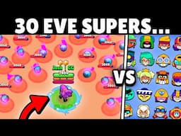 Every Brawler Vs 30 Eve Supers! Who Wins?