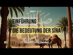 #1 Die Sira des Propheten Muhammad ﷺ | Eiinführung zum Thema