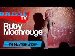 Ruby Moonrouge's Burlesque Performance from the #TheNEWdieShow