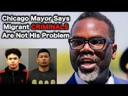 Chicago Mayor Protects Migrant Criminals