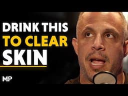 Only Takes 30 Days! - 4 EASY STEPS To Clear Your Skin (Acne, Aging & Wrinkles) | Mind Pump 2526