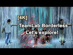 4K・ TeamLab Borderless Explore with me and my guest from Switzerland + Bonus!