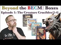 Beyond the BECMI Boxes, Episode 1: The Creature Crucibles