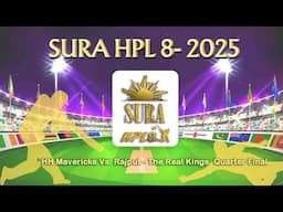 SURA HPL 8 -2025 HH Mavericks Vs  Rajput - The Real Kings  Quarter Final