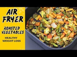 Air Fryer Roasted Vegetables For Weight Loss - Healthy Air Fryer Recipes | Skinny Recipes