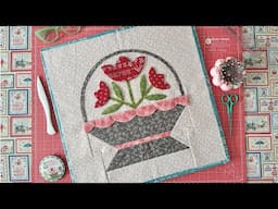 Flower Basket Sampler Sew Along - Block One Tutorial - Let's Begin!!